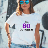 80 dus wat een grappig Inspirerend 80e verjaardag T-shirt
