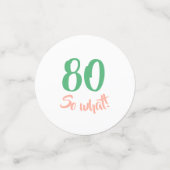 80 Dus wat een positieve 80e verjaardag foto Confetti (Kleine voorkant)