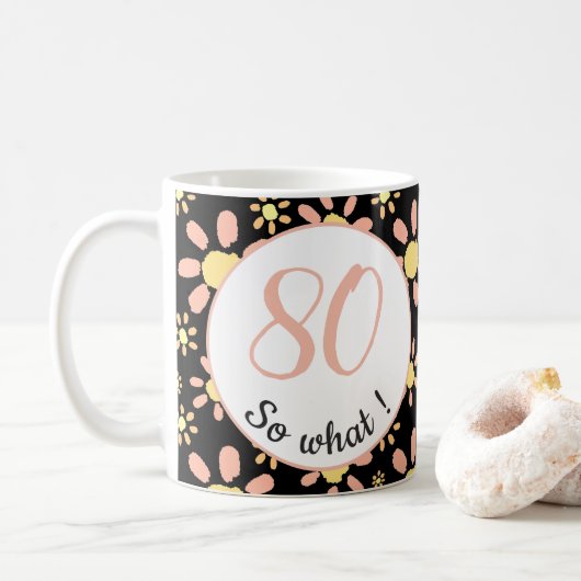 80 dus wat Funny Flowers Floral 80th Birthday Koffiemok (Met donut)