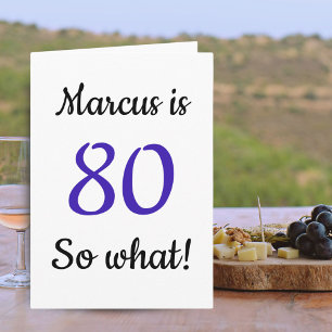  80 dus wat Funny Quote 80th Birthday Kaart