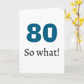 80 dus wat Funny Quote Humor 80e Verjaardag Kaart (Gele Bloem)