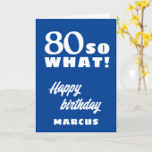 80 dus wat Funny Quote Typografie 80th Birthday Kaart (Gele Bloem)