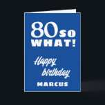 80 dus wat Funny Quote Typografie 80th Birthday Kaart<br><div class="desc">80,  wat Funny Quote Typografie 80th Birthday Kaart. 80ste verjaardag gepersonaliseerde kaart met een grappig en motivatie citaat 80 Dus wat dan? Voeg jouw naam toe.</div>