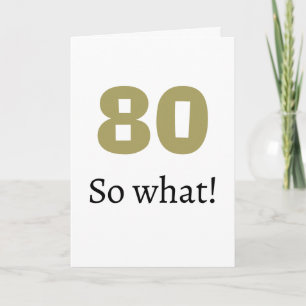 80 en dan? Grappige citaten Humor 80ste verjaardag Kaart