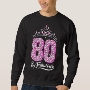 80 En Fabulous 80th Verjaardag Diamond Crown Vrouw Trui