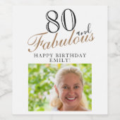80 en Fabulous Elegant Script Photo 80th Birthday Wijn Etiket (Enkel label)