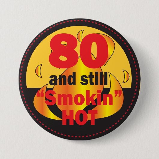 80 en nog steeds rokin Hot | 80e verjaardag Ronde Button 7,6 Cm (Voorkant)