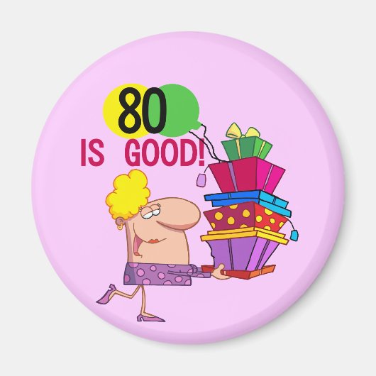 80 is Good Birthday Tshirts and Gifts Magneet (Voorkant)