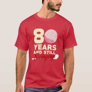 80 jaar en nog steeds swingen 80ste verjaardag gra t-shirt