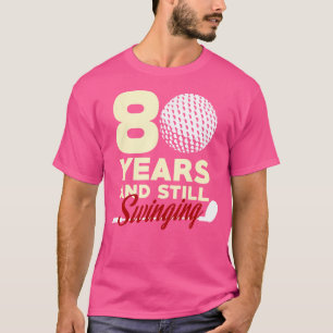 80 jaar en nog steeds swingen 80ste verjaardag gra t-shirt