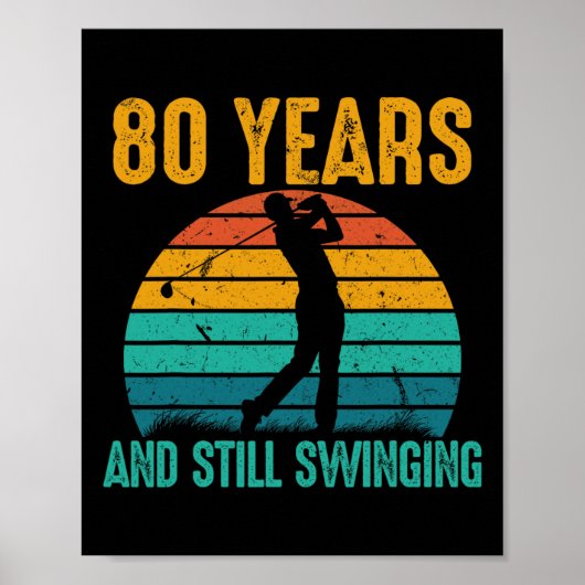 80 jaar en nog steeds swingende grappige golf 80e poster (Voorkant)