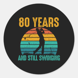 80 jaar en nog steeds swingende grappige golf 80e  ronde sticker