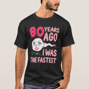80 jaar geleden was ik de sterkste. t-shirt
