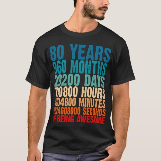 80 jaar Geweldige geschenken 80 jaar oud 80 miljar T-shirt (Voorkant)
