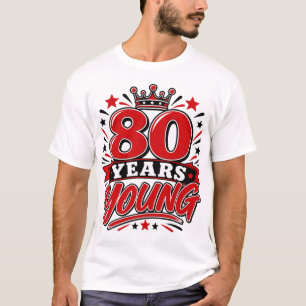 80 Jaar Jong T-shirt