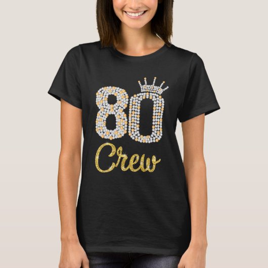 80 Jaar Oud 80 Crew 80e Verjaardagsfeestje diamant T-shirt (Voorkant)