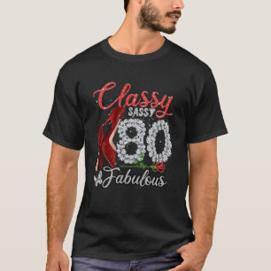 80 Jaar Oud Classy Sassy 80 Fabulous Flower High T-shirt