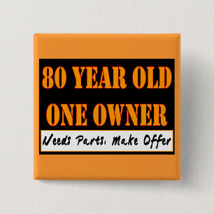 80 jaar oud, één eigenaar - heeft onderdelen nodig vierkante button 5,1 cm