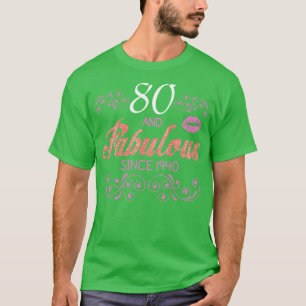 80 jaar oud en fabelachtig sinds 1940 Happy Birthd T-shirt