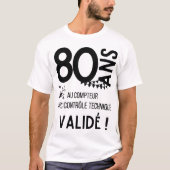 80 jaar oud, humor geschenk  t-shirt (Voorkant)