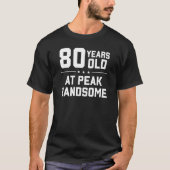 80 jaar oud; op piek knap t-shirt (Voorkant)