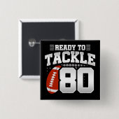 80 Jaar Oud Tackle Football Party 80e Verjaardag Vierkante Button 5,1 Cm (Voorkant /achterkant)