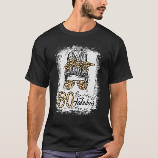 80 jaar oude Fabulous Messy Bun Leopard 80th Birth T-shirt (Voorkant)