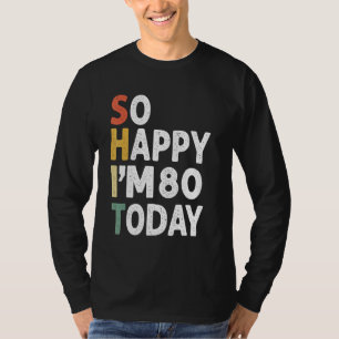 80 jaar oude  op de verjaardag van mijn 80 vandaag t-shirt