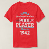 80 jaar oude pool en Billiard Player_ 1942 80th Bi T-shirt (Design voorkant)