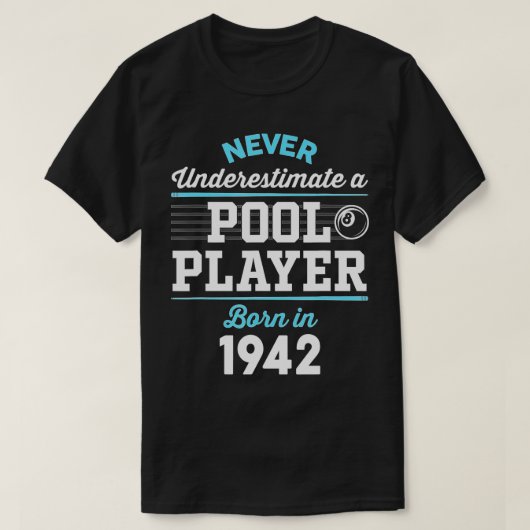 80 jaar oude pool en Billiard Player_ 1942 80th Bi T-shirt (Design voorkant)