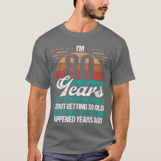 80 Jaar Oude Sarcasme Humor Oude Grappige 80 Verja T-shirt