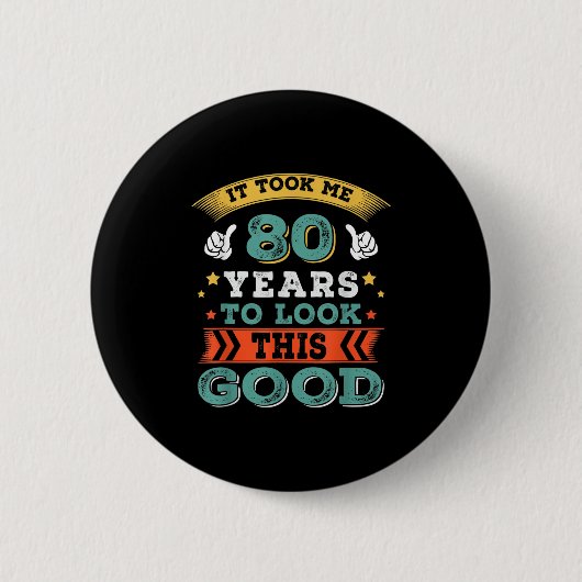 80 Jaar Oude Verjaardag Quote Graphics Grafisch Gr Ronde Button 5,7 Cm (Voorkant)