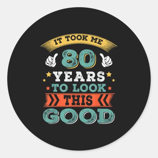 80 Jaar Oude Verjaardag Quote Graphics Grafisch Gr Ronde Sticker (Voorkant)