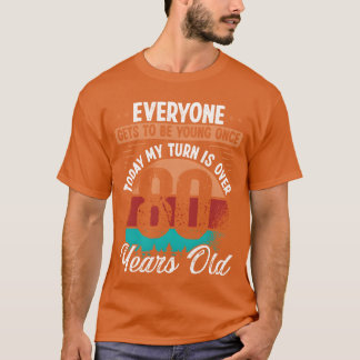 80-jarige verjaardagsidee voor mannen 80 verjaarda t-shirt