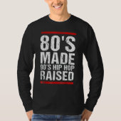'80' Made 90's Hip Hop Raised Apparel Funny T-shirt (Voorkant)
