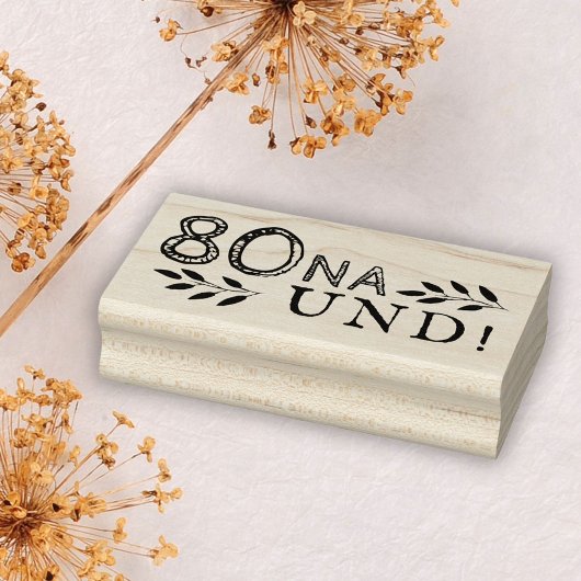 80 Na und Funny Deutch German 80th Birthday Rubberstempel