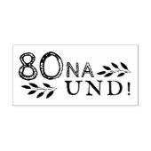 80 Na und Leuk Duits Duits 80ste verjaardag Rubberstempel (Afrduk)