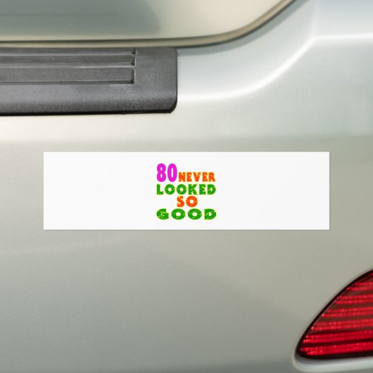 80 Nog nooit zo goed bevonden Design Bumpersticker (Op auto)