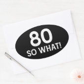80 Nou En Dan - Grappige 80e Verjaardag Ovale Sticker (Envelop)