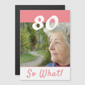 80 Nou en? Inspirerende 80e verjaardag magneetkaar (Voorkant / Achterkant)
