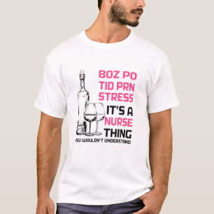 80 PO TID PRN Stress Het is een zuster ding grappi T-shirt