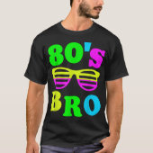 80’s Bro Retro Neon Vibes T-shirt (Voorkant)