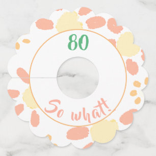 80 So what Funny Flower Waterverf 80th Birthday Wijnglaslabel