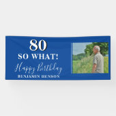 80 So What Grappige Blauwe Foto 80ste Verjaardagsf Spandoek (Horizontaal)