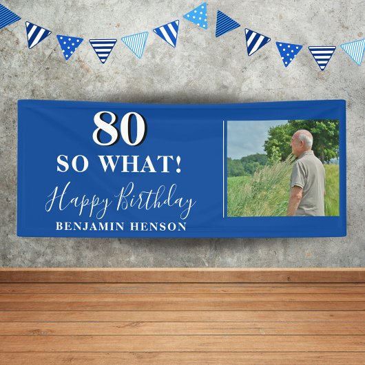 80 So What Grappige Blauwe Foto 80ste Verjaardagsf Spandoek