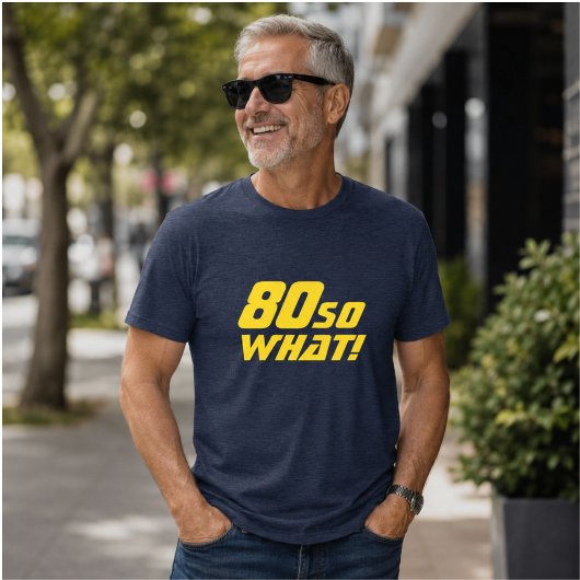 80 So what Grappige Quote 80ste Verjaardag Tri-Blend Shirt