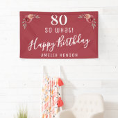 80 So what Rode Waterverf Bloem 80ste Verjaardag Spandoek (Insitu)