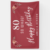 80 So what Rode Waterverf Bloem 80ste Verjaardag Spandoek (Verticaal)
