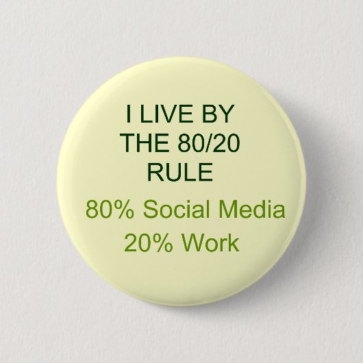 80% SOCIALE MEDIA 20% WERKEN RONDE BUTTON 5,7 CM (Voorkant)