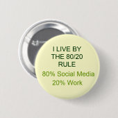 80% SOCIALE MEDIA 20% WERKEN RONDE BUTTON 5,7 CM (Voorkant /achterkant)